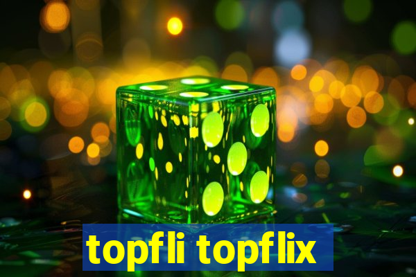 topfli topflix